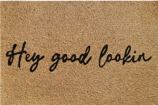 Doormat 60cm x 40cm - 'Hey Good Lookin' - Absorbent Coir Mat for Indoor Outdoor